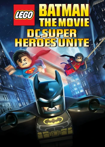 Lego Batman: The Movie - Dc Superheroes Unite